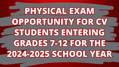 physical exam opportunity for c v students entering grades 7-12 for the 2024-2025 school year