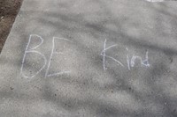 be kind sidewalk chalk message