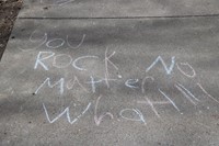 you rock no matter what sidewalk chalk message