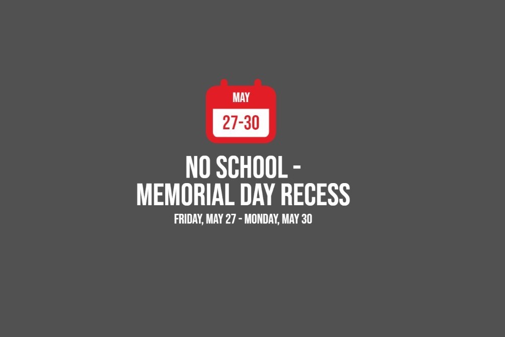 no school may 27-30 memorial day recess