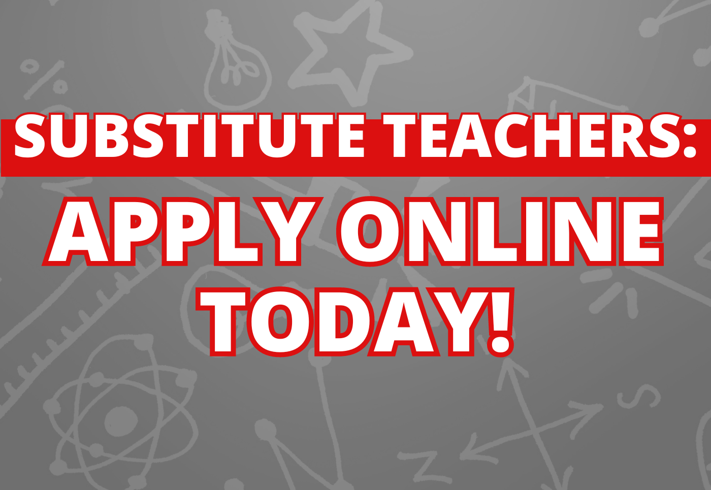 SUBSTITUTE TEACHERS: APPLY ONLINE TODAY
