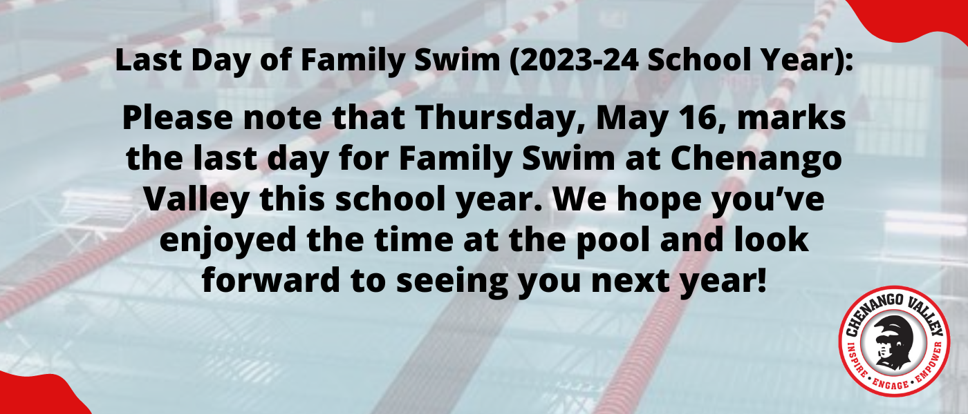 last day of family swim 2023-2024 school year - May 16